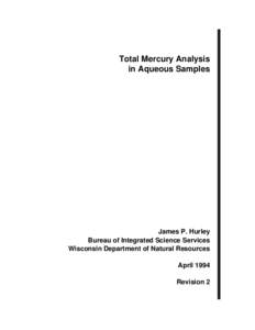 Total Mercury Analysis in Aqueous Samples James P. Hurley Bureau of Integrated Science Services Wisconsin Department of Natural Resources