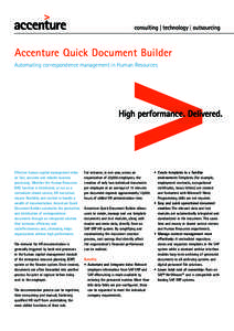 Accenture Quick Document Builder Automating correspondence management in Human Resources Effective human capital management relies on fast, accurate and reliable business processing. Whether the Human Resources