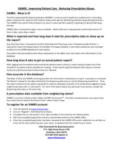 OARRS: Improving Patient Care. Reducing Prescription Abuse. OARRS: What is it? The Ohio Automated Rx Reporting System (OARRS) is a tool to assist healthcare professionals in providing better treatment for patients with m