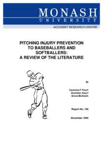 ACCIDENT RESEARCH CENTRE  PITCHING INJURY PREVENTION TO BASEBALLERS AND SOFTBALLERS: A REVIEW OF THE LITERATURE