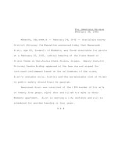 For Immediate Release February 28, 2002 MODESTO, CALIFORNIA -- February 28, [removed]Stanislaus County District Attorney Jim Brazelton announced today that Nassrouah Alavi, age 60, formerly of Modesto, was found unsuitabl