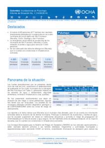 Colombia: Inundaciones en Putumayo Informe de Situación No[removed]Este informe fue elaborado por OCHA Colombia, con insumos de las autoridades locales, CDGRD y CMGRD. Cubre el periodo del[removed]al[removed]