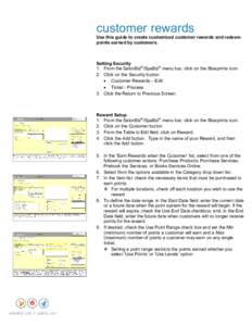 customer rewards Use this guide to create customized customer rewards and redeem points earned by customers. Setting Security 1. From the SalonBiz®/SpaBiz® menu bar, click on the Blueprints icon.