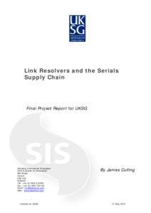 Link Resolvers and the Serials Supply Chain Final Project Report for UKSG  Scholarly Information Strategies