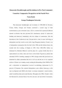 Democratic Breakthroughs and Revolutions in Five Post-Communist Countries: Comparative Perspectives on the Fourth Wave Taras Kuzio