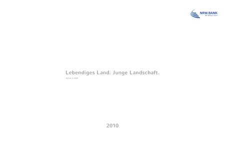 Lebendiges Land. Junge Landschaft. Halden in NRW 2010  Januar