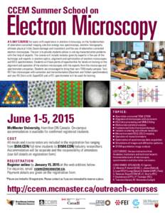 CCEM Summer School on  Electron Microscopy A 5-DAY COURSE for users with experience in electron microscopy, on the fundamentals of aberration corrected imaging, electron energy loss spectroscopy, electron tomography, ult