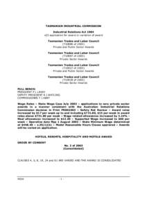 TASMANIAN INDUSTRIAL COMMISSION Industrial Relations Act 1984 s23 application for award or variation of award Tasmanian Trades and Labor Council (T10886 of[removed]Private and Public Sector Awards