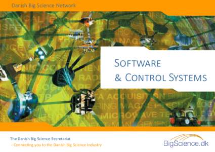 Danish Big Science Network  Software & Control Systems  The Danish Big Science Secretariat