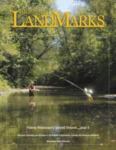 Volume 3, Number 3  SUMMER 2007 Fishing Mississippi’s Ignored Streams…page 6 Research, Education and Outreach in the Division of Agriculture, Forestry and Veterinary Medicine