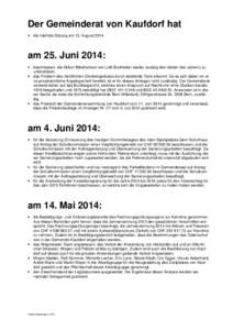 Der Gemeinderat von Kaufdorf hat • die nächste Sitzung am 13. August 2014 am 25. Juni 2014: • beschlossen, die Aktion Bike2school von Lotti Burkhalter wieder (analog den letzten drei Jahren) zu unterstützen.