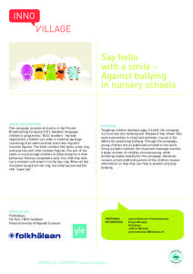 Say hello with a smile – Against bullying in nursery schools  Short description