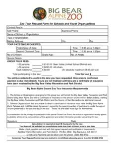Zoo Tour Request Form for Schools and Youth Organizations Contact Person: Cell Phone: Business Phone: