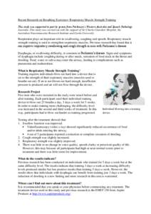 Recent Research on Breathing Exercises– Respiratory Muscle Strength Training This study was supported in part by grants from Parkinson’s Western Australia and Speech Pathology Australia. This study was carried out wi