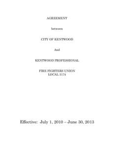 AGREEMENT between CITY OF KENTWOOD And KENTWOOD PROFESSIONAL FIRE FIGHTERS UNION