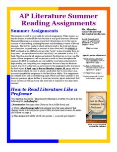 AP Literature Summer Reading Assignments Summer Assignments This summer you will be responsible for several assignments. While summer is a time for leisure, you should also take the time to read good literature. Advanced