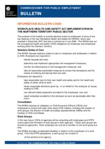 COMMISSIONER FOR PUBLIC EMPLOYMENT  BULLETIN INFORMATION BULLETIN[removed]WORKPLACE HEALTH AND SAFETY ACT IMPLEMENTATION IN THE NORTHERN TERRITORY PUBLIC SECTOR