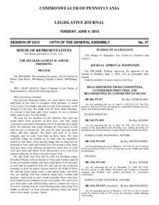 COMMONWEALTH OF PENNSYLVANIA  LEGISLATIVE JOURNAL TUESDAY, JUNE 4, 2013 SESSION OF 2013