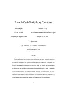 Towards Cloth-Manipulating Characters Eder Miguel Andrew Feng  URJC Madrid