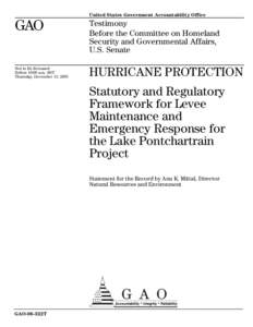 GAO-06-322T Hurricane Protection: Statutory and Regulatory Framework for Levee Maintenance and Emergency Response for the Lake Pontchartrain Project