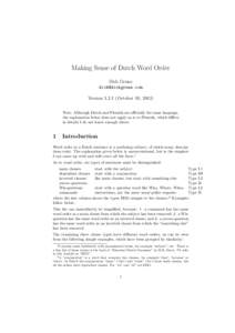 Making Sense of Dutch Word Order Dick Grune [removed] Version[removed]October 10, 2013) Note: Although Dutch and Flemish are officially the same language, the explanation below does not apply as is to Flemish, wh