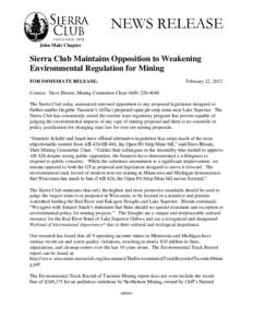 NEWS RELEASE John Muir Chapter Sierra Club Maintains Opposition to Weakening Environmental Regulation for Mining FOR IMMEDIATE RELEASE: