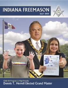 JULY[removed]Child ID Program is High Priority Dennis T. Herrell Elected Grand Master