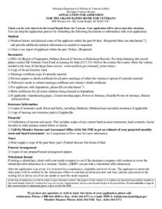 Michigan Department of Military & Veterans Affairs Michigan Veterans Homes APPLICATION FOR ADMISSION FOR THE GRAND RAPIDS HOME FOR VETERANS 3000 Monroe Ave. NE, Grand Rapids, MI[removed]