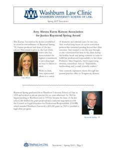 Spring 2013 Newsletter  Amy Ahrens Earns Kansas Association for Justice Raymond Spring Award The Kansas Association for Justice established an award in remembrance of Raymond Spring,