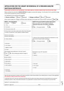 APPLICATION FOR THE GRANT OR RENEWAL OF A FIREARM AND/OR SHOTGUN CERTIFICATE