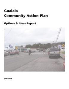 Gualala Community Action Plan Options & Ideas Report June 2006