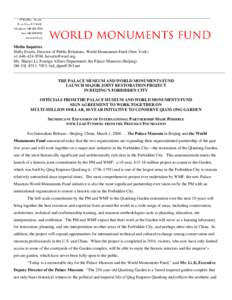 Media Inquiries Holly Evarts, Director of Public Relations, World Monuments Fund (New York) +[removed], [removed] Ms. Shaoyi Li, Foreign Affairs Department, the Palace Museum (Beijing[removed]7053; fad_