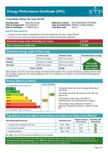 Energy Performance Certificate (EPC) 17 Any Street, District, Any Town, B5 5XX Dwelling type: Detached house Date of assessment: 15 August 2011 Date of certificate: 13 March 2012