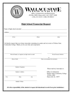 Office of Admissions and Registration PO Box 2000 • Hanceville • AL • [removed][removed] • [removed]WSCC High School Transcript Request Name of high school attended _______________________________________