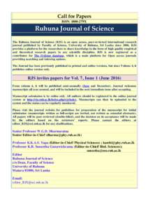 Call for Papers ISSN: 1800-279X Ruhuna Journal of Science The Ruhuna Journal of Science (RJS) is an open access, peer-reviewed international research journal published by Faculty of Science, University of Ruhuna, Sri Lan