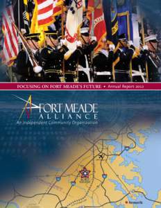 FOCUSING ON FORT MEADE’S FUTURE • Annual Report 2012  Contents 1 President’s Letter  2 Executive Committee