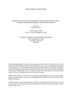 NBER WORKING PAPER SERIES  THE IMPACT OF THE AIDS PANDEMIC ON HEALTH SERVICES IN AFRICA: EVIDENCE FROM DEMOGRAPHIC AND HEALTH SURVEYS Anne Case Christina Paxson