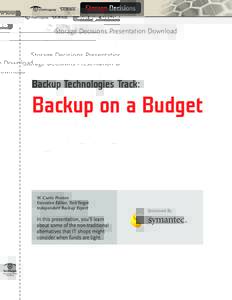 Storage Decisions Presentation Download  Backup Technologies Track: Backup on a Budget