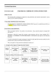 Terminal Operations  FUNCTION NAME: ENQUIRE SSA CORPORATE VOTING INSTRUCTION