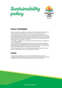 Sustainability policy POLICY STATEMENT The Gold Coast 2018 Commonwealth Games Corporation (GOLDOC) was established for the purposes of planning, organising and delivering the Gold Coast 2018 Commonwealth Games™ (GC2018