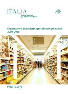 Esportazioni di prodotti agro-alimentari italiani[removed]l’olio di oliva  Direzione Dipartimento Promozione