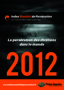 Index Mondial de Persécution Les 50 pays où être chrétien coûte le plus La persécution des chrétiens dans le monde