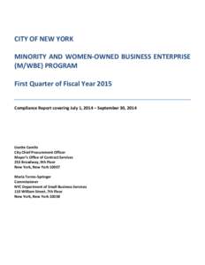 CITY OF NEW YORK MINORITY AND WOMEN-OWNED BUSINESS ENTERPRISE (M/WBE) PROGRAM First Quarter of Fiscal Year 2015 Compliance Report covering July 1, 2014 – September 30, 2014