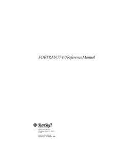 FORTRAN[removed]Reference Manual  A Sun Microsystems, Inc. Business