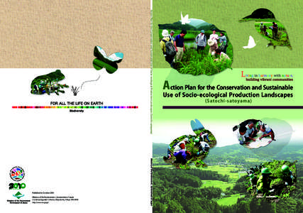 Action Plan for the Conservation and Sustainable Use of Socio-ecological Production Landscapes (Satochi-satoyama)  Ministry of the Environment , Government of Japan 2-2, Kasumigaseki 1-chome, Chiyoda-ku, Tokyo[removed]h