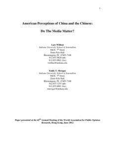 1  American Perceptions of China and the Chinese: Do The Media Matter?  Lars Willnat