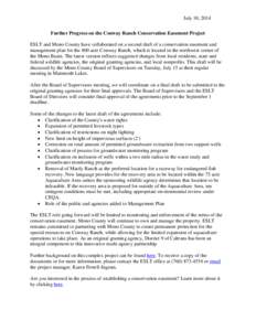 July 10, 2014 Further Progress on the Conway Ranch Conservation Easement Project ESLT and Mono County have collaborated on a second draft of a conservation easement and management plan for the 800 acre Conway Ranch, whic