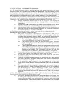 15A NCAC 18A[removed]SOIL WETNESS CONDITIONS (a) Soil wetness conditions caused by seasonal high-water table, perched water table, tidal water, seasonally saturated soil or by lateral water movement shall be determined by 