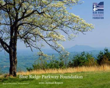 1  Blue Ridge Parkway Foundation 2010 Annual Report  Photo: J. Scott Graham / jscottgraham.com