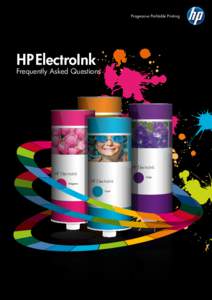 Progressive Profitable Printing  HP ElectroInk Frequently Asked Questions